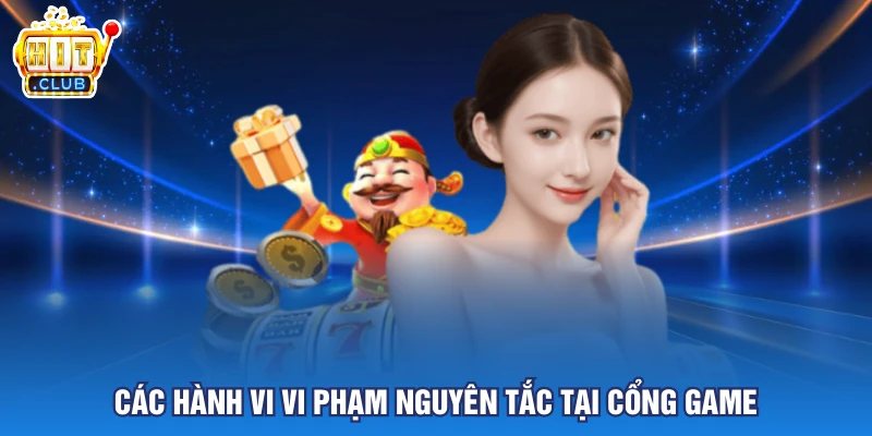 Các hành vi vi phạm nguyên tắc tại cổng game