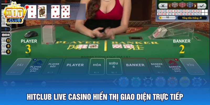Hitclub live casino hiển thị giao diện trực tiếp