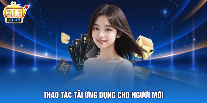 Thao tác tải ứng dụng cho người mới