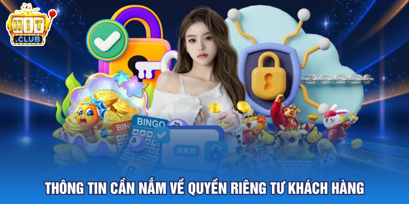 Thông tin cần nắm về quyền riêng tư khách hàng