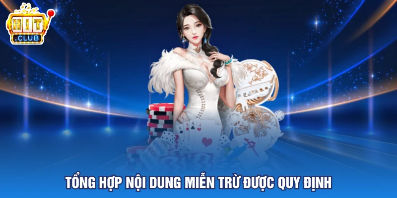 Tổng hợp nội dung miễn trừ được quy định
